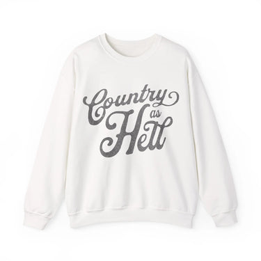 Hardy Country As Hell Sweatshirt - Sunlit Funlit Country Music Tees